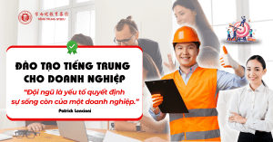 Đạo tạo tiếng trung cho doanh nghiệp tại Quảng Ngãi