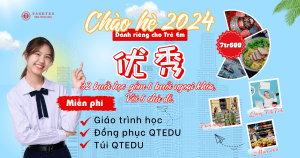 Chiến dịch chào hè 2024 trung tâm tiếng Trung QTEDU Quảng Ngãi