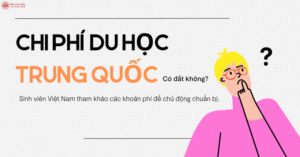 chi phí du học trung quốc có đắt không