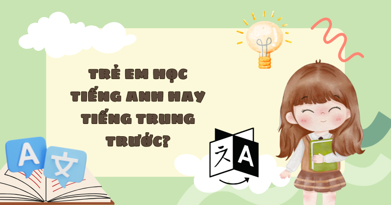 trẻ em học tiếng trung hay tiếng anh