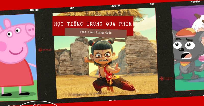 học tiếng trung qua các bộ phim hoạt hình trung quốc hay và hấp dẫn