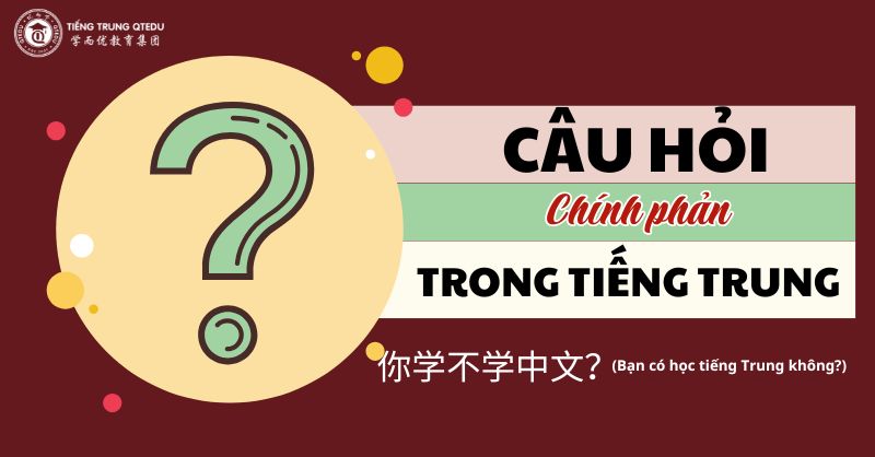 ngữ pháp tiếng trung về câu hỏi chính phản
