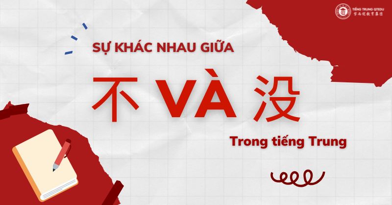 Sự khác nhau giữa 不 (bù) và 没 (méi) trong tiếng trung
