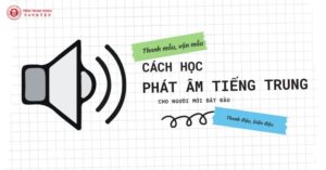 cách học phát âm tiếng trung cho người mới bắt đầu