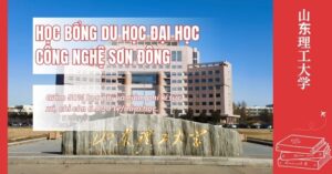 Du học đại học Công Nghệ Sơn Đông Trung Quốc