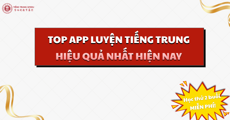 Top app luyện tiếng trung hiệu quả hiện nay