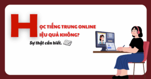 Học tiếng trung online hiệu quả không