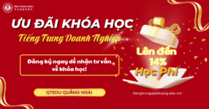 Ưu đãi khóa học tiếng trung doanh nghiệp tại Quảng Ngãi
