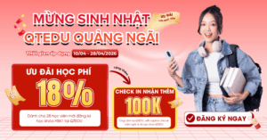 ưu đái sinh nhật qtedu quảng ngãi tháng 4 lớn nhất