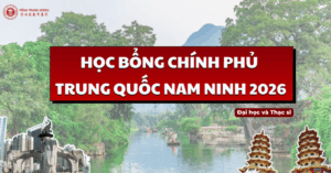 Học bổng chính phủ trung quốc Nam Ninh Quảng Tây 2026