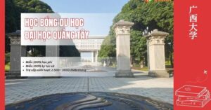 Học bổng toàn phần du học đại học Quảng Tây