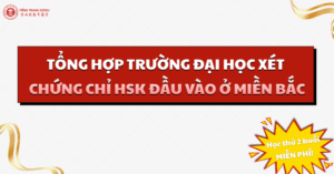 trường xét chứng chỉ hsk đầu vào ở miền Bắc 