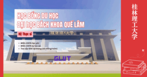 Học bổng toàn phần thạc sĩ đại học bách khoa quế lâm