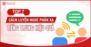 top 7 phương pháp luyện nghe tiếng trung hiệu quả
