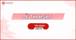 Tải file đề thi HSK 5 có đáp án