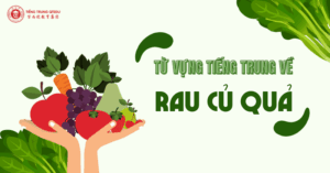 Từ vựng tiếng Trung về rau củ quả